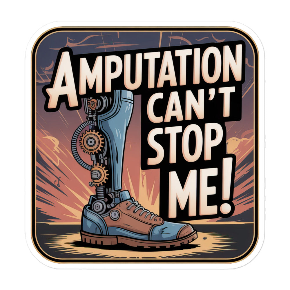 Amputation Can’t Stop Me Sticker – isBrave